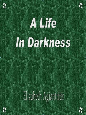 cover image of A Life in Darkness